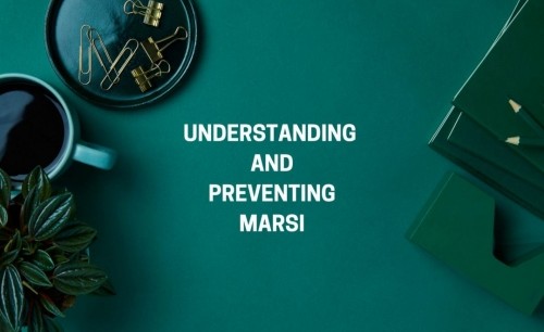 Understanding and preventing MARSI